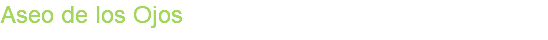 Aseo de los Ojos